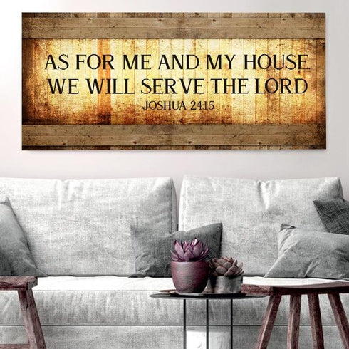 Joshua 24:15 As for me and my house, We will serve the Lord - Christian Signs for Home