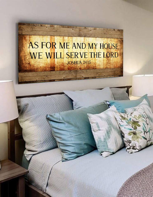 Joshua 24:15 As for me and my house, We will serve the Lord - Christian Signs for Home