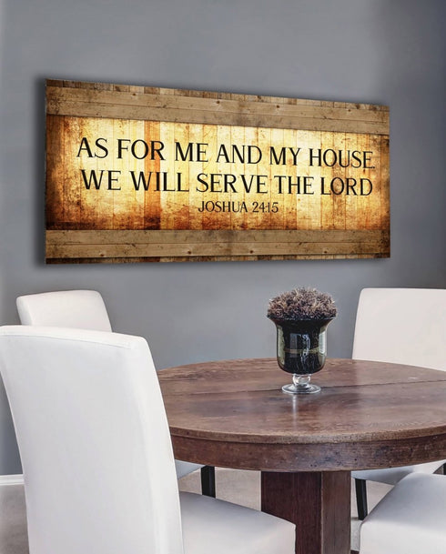Joshua 24:15 As for me and my house, We will serve the Lord - Christian Signs for Home
