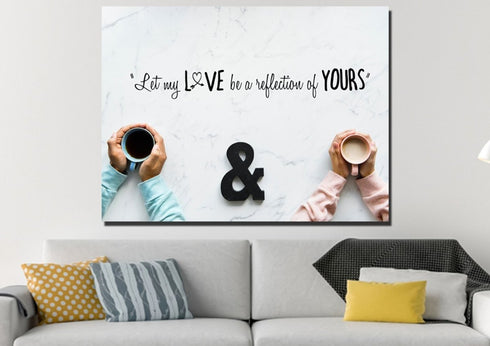 Let my Love be a Reflection of yours Canvas Wall Art Print