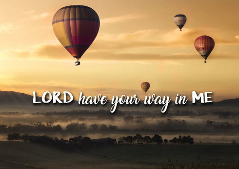 Lord have your way in me Wall Art Canvas Print