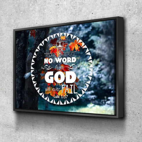 Luke 1:37 No Word from God will Ever Fail Canvas Wall Art Print