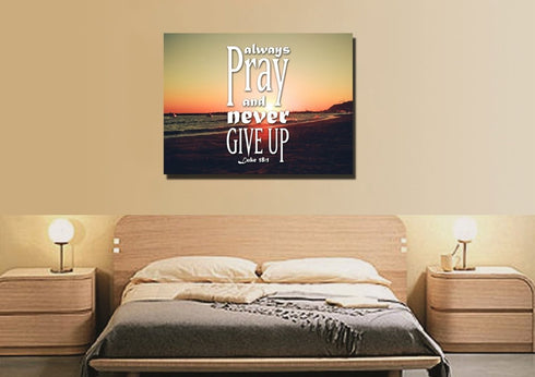 Luke 18:1 Always Pray and Never Give up Canvas Wall Art Print