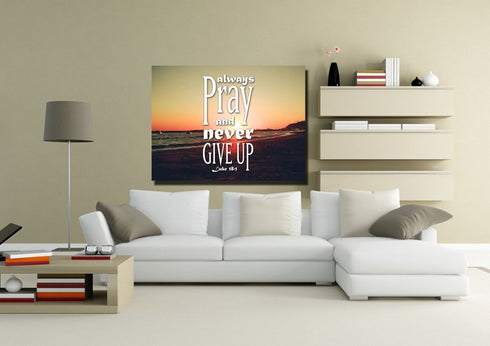 Luke 18:1 Always Pray and Never Give up Canvas Wall Art Print