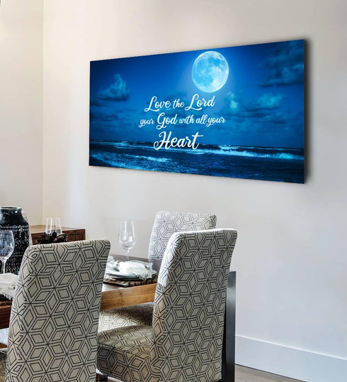 Moonlight #7 Love the Lord your God Wall Art