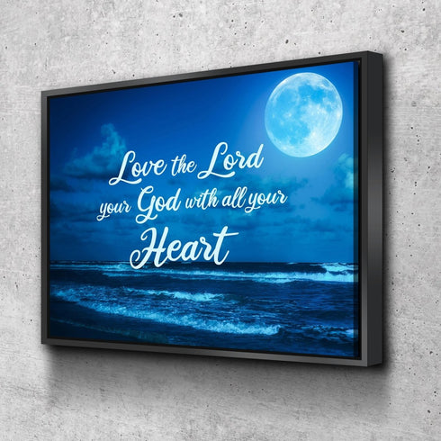 Moonlight #7 Love the Lord your God Wall Art