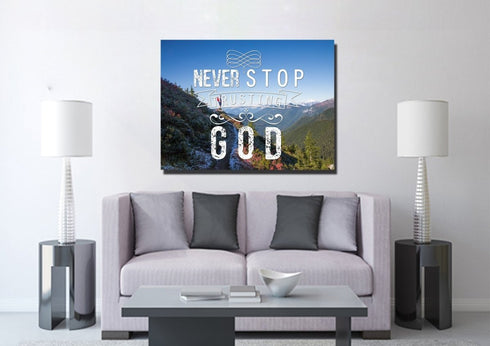 Never Stop Trusting God Canvas Wall Art Print - Christian Walls