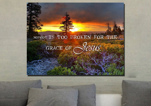 Nobody is Too Broken for the Grace of Jesus Wall Art Canvas Print
