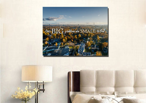 Our Big Problems are Small to God Wall Art Canvas Print - Christian Walls