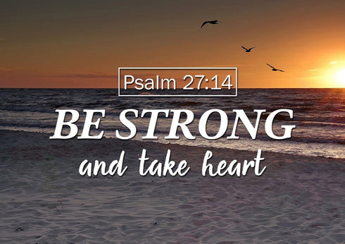 Psalm 27:14 Be Strong and Take Heart Canvas Wall Art Print