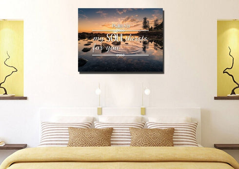 Psalm 63:1 My Soul Thirsts for you Canvas Wall Art Print