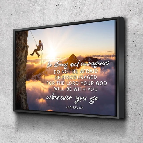 Scaling Mountains #2 Joshua 1:9 Be Strong and Courageous Wall Art