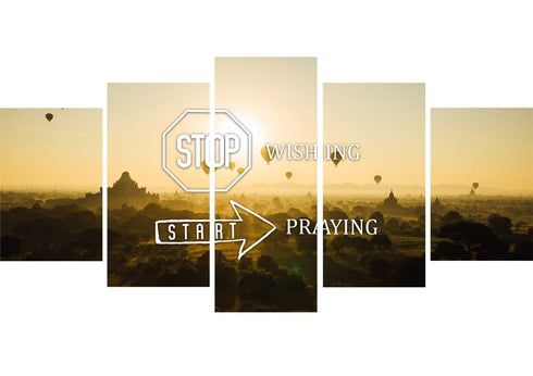 Stop Wishing, Start Praying Canvas Wall Art Print