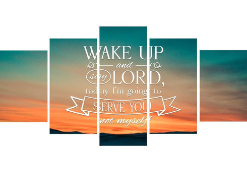 Wake up & say Lord today Im going to Serve you not Myself Wall Art Canvas Print