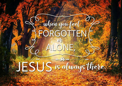 When you Feel Forgotten or Alone, Jesus is Always There Canvas Wall Art Print