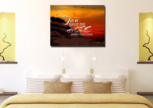You Gave me Hope When I had None Canvas Wall Art Print